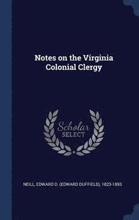 bokomslag Notes on the Virginia Colonial Clergy