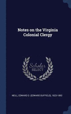 bokomslag Notes on the Virginia Colonial Clergy