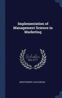 bokomslag Implementation of Management Science in Marketing