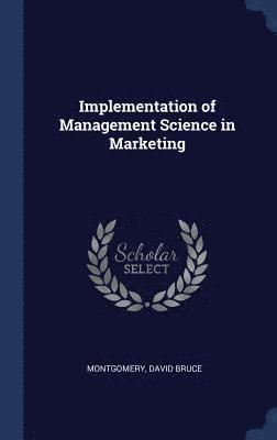 Implementation of Management Science in Marketing 1