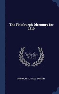 bokomslag The Pittsburgh Directory for 1819