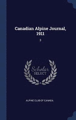 Canadian Alpine Journal, 1911 1