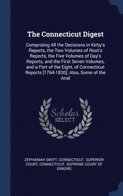 Zephaniah Swift, Connecticut Superior Court, Connecticut Supreme Court of Errors - Connecticut Digest, Inbunden