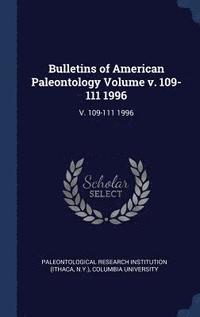 bokomslag Bulletins of American Paleontology Volume v. 109-111 1996