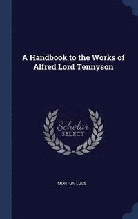 bokomslag Handbook to the Works of Alfred Lord Tennyson