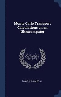 bokomslag Monte Carlo Transport Calculations on an Ultracomputer