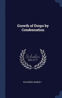 bokomslag Growth of Drops by Condensation