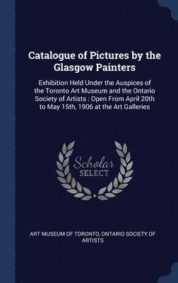 Catalogue of Pictures by the Glasgow Painters 1