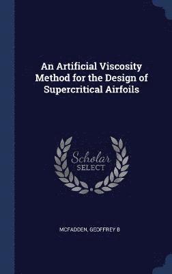 An Artificial Viscosity Method for the Design of Supercritical Airfoils 1