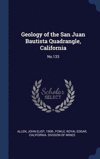 bokomslag Geology of the San Juan Bautista Quadrangle, California
