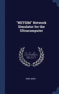 bokomslag &quot;NETSIM&quot; Network Simulator for the Ultracomputer
