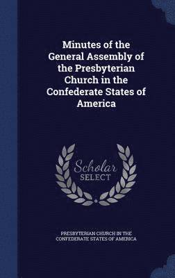 Minutes of the General Assembly of the Presbyterian Church in the Confederate States of America 1