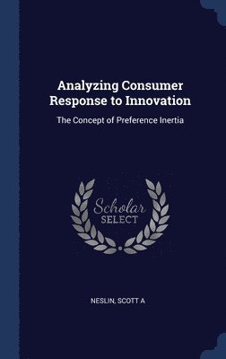 Analyzing Consumer Response to Innovation 1