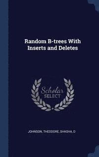 bokomslag Random B-trees With Inserts and Deletes
