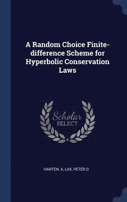 A Random Choice Finite-difference Scheme for Hyperbolic Conservation Laws 1