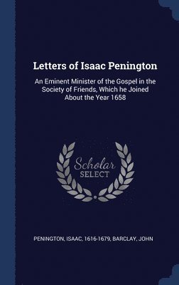 Isaac Penington, John Barclay - Letters of Isaac Penington, Inbunden