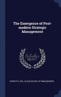 bokomslag Emergence of Post-modern Strategic Management