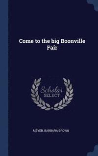 bokomslag Come to the big Boonville Fair