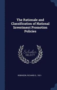 bokomslag The Rationale and Classification of National Investment Promotion Policies