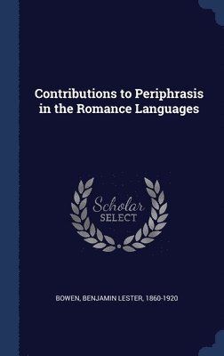 Contributions to Periphrasis in the Romance Languages 1