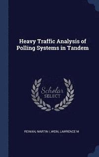 bokomslag Heavy Traffic Analysis of Polling Systems in Tandem