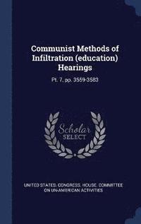 bokomslag Communist Methods of Infiltration (education) Hearings
