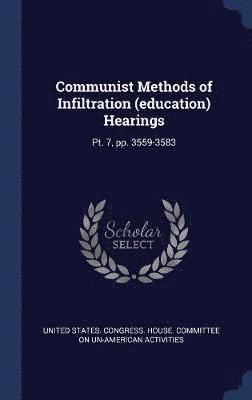 bokomslag Communist Methods of Infiltration (education) Hearings