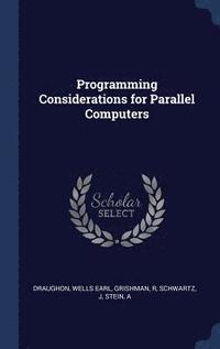 bokomslag Programming Considerations for Parallel Computers