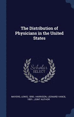 bokomslag The Distribution of Physicians in the United States