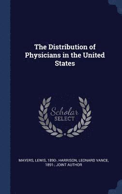Lewis Mayers, Leonard Vance Harrison - Distribution of Physicians in the United States, Inbunden