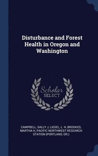 bokomslag Disturbance and Forest Health in Oregon and Washington