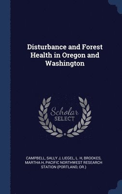 bokomslag Disturbance and Forest Health in Oregon and Washington