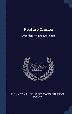 Armin Klein - Posture Clinics, Inbunden
