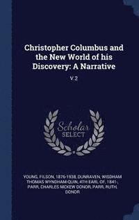 bokomslag Christopher Columbus and the New World of his Discovery