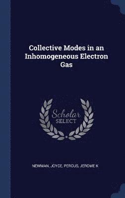 Collective Modes in an Inhomogeneous Electron Gas 1