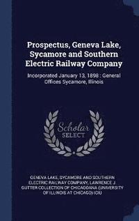 bokomslag Prospectus, Geneva Lake, Sycamore and Southern Electric Railway Company