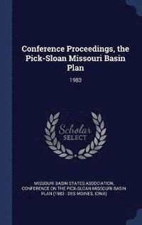 bokomslag Conference Proceedings, the Pick-Sloan Missouri Basin Plan