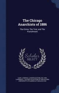 bokomslag The Chicago Anarchists of 1886