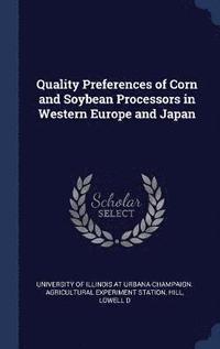 bokomslag Quality Preferences of Corn and Soybean Processors in Western Europe and Japan