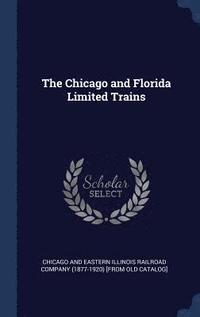 bokomslag Chicago and Florida Limited Trains