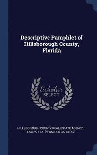 bokomslag Descriptive Pamphlet of Hillsborough County, Florida