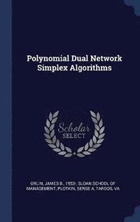 bokomslag Polynomial Dual Network Simplex Algorithms