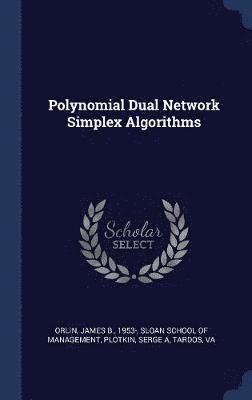 Polynomial Dual Network Simplex Algorithms 1