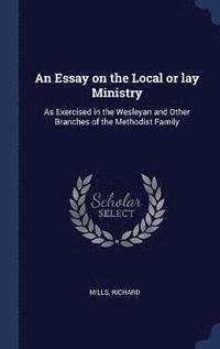 bokomslag An Essay on the Local or lay Ministry