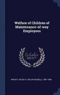 bokomslag Welfare of Children of Maintenance-of-way Employees