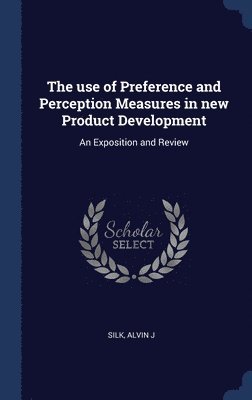 The use of Preference and Perception Measures in new Product Development 1