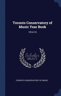 bokomslag Toronto Conservatory of Music Year Book