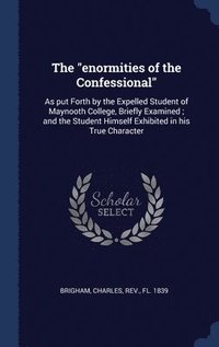 bokomslag "enormities of the Confessional"