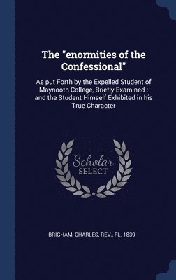 bokomslag "enormities of the Confessional"
