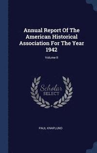 bokomslag Annual Report Of The American Historical Association For The Year 1942; Volume II